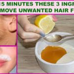 IN JUST 15 MINUTES THESE 3 INGREDIENTS WILL REMOVE FACIAL HAIR FOREVER