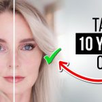 9 Tips To Make You Look A Decade Younger