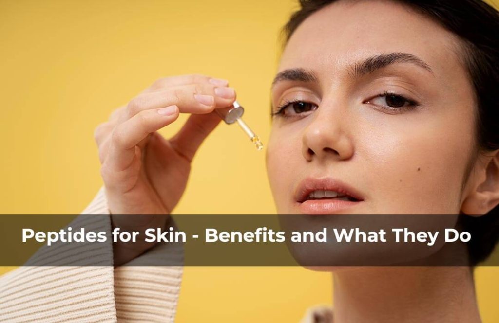 Peptides For Skin: What Are They, Benefits, And Side Effects