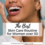 The Ultimate Over-30 Skin Care Plan