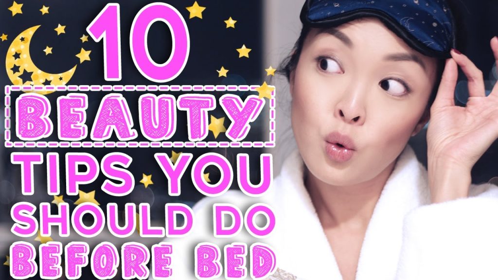 9 Must To Do Beauty Habits Before Bed