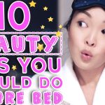 9 Must To Do Beauty Habits Before Bed